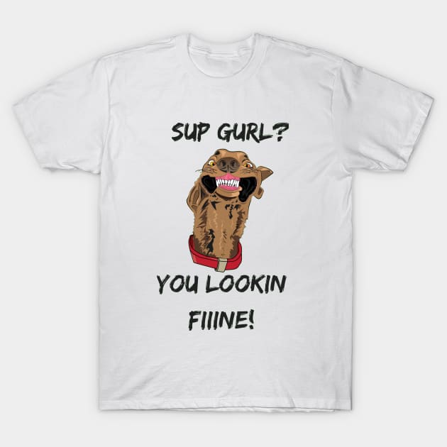 Sup Gurl? Wht T-Shirt by QueenTee